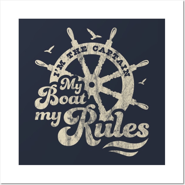 I'm The Captain My Boat My Rules Boating Lover Boat Captain Wall Art by OrangeMonkeyArt